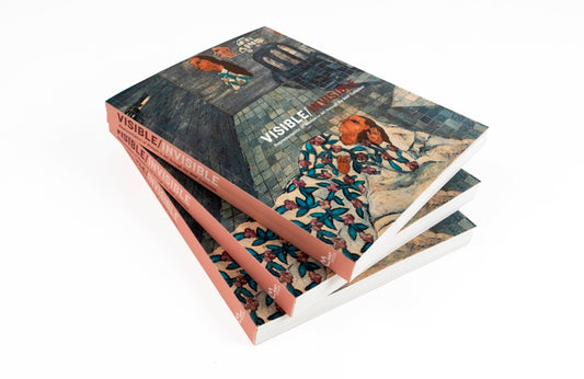 Catalog - VISIBLE/INVISIBLE Representation of Women in Art through the MAP Collection